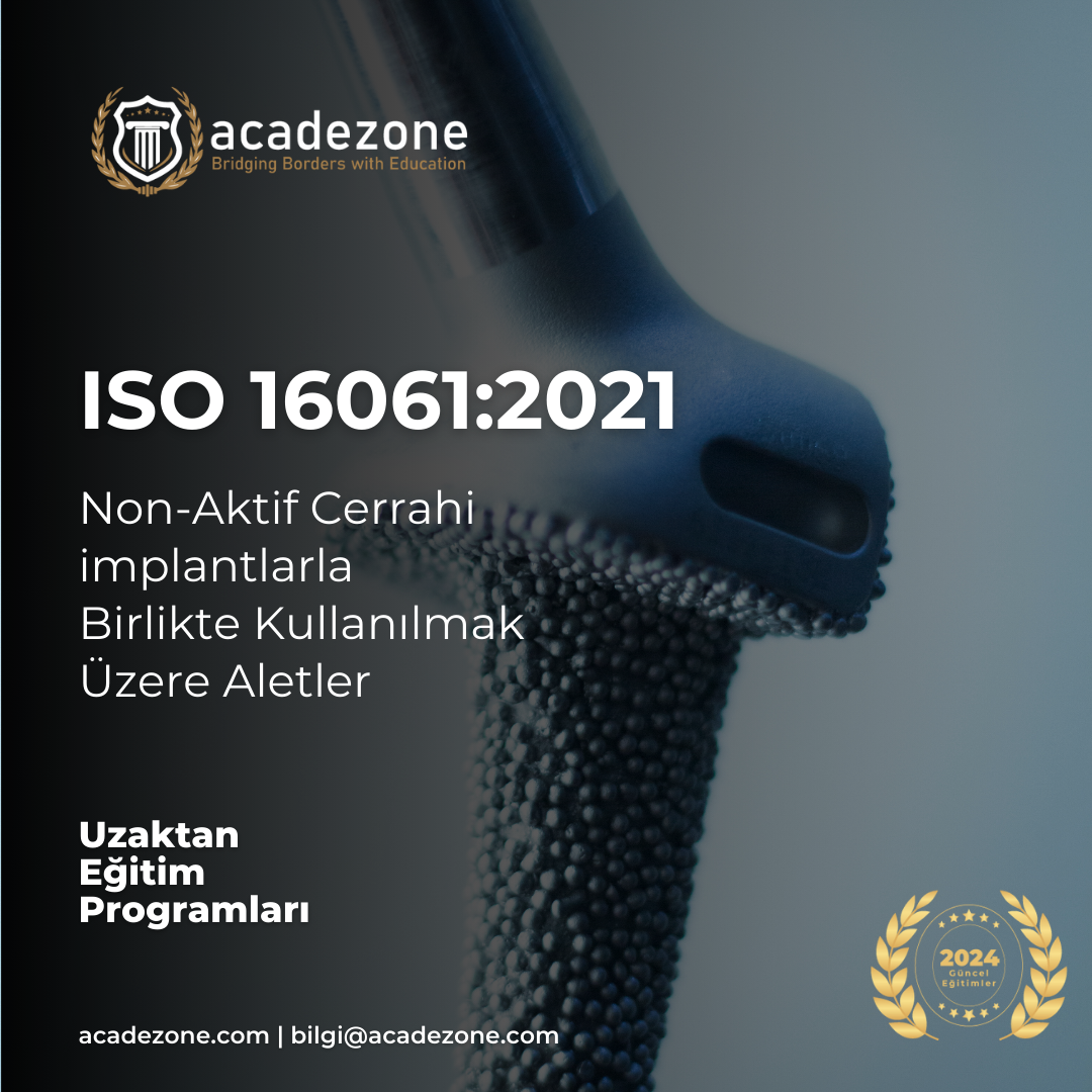 ISO 16061:2021:Non-Aktif Cerrahi implantlarla Birlikte Kullanılmak Üzere Aletler
